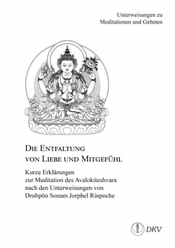 Avalokitesvara Meditation - Die Entfaltung von Liebe und Mitgefühl