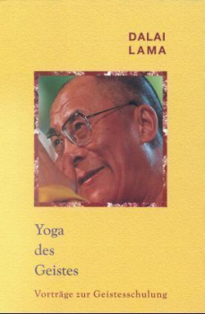 Dalai Lama XIV. : Yoga des Geistes