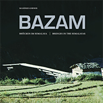 Bazam – Brücken im Himalaya – Bridges in the Himalayas