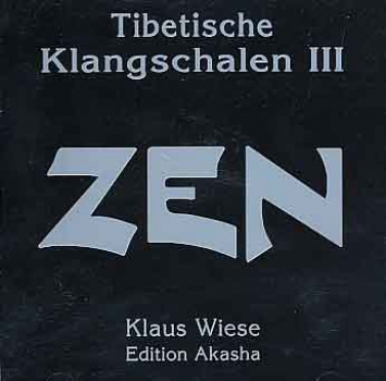 Wiese, Klaus : Zen - Tibetische Klangschalen Vol 3 (CD)