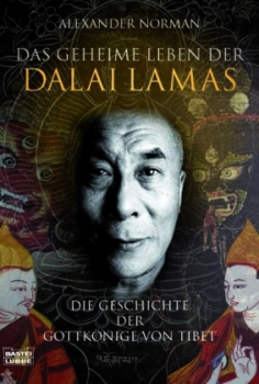 Norman, Alexander : Das geheime Leben der Dalai Lamas (GEB)