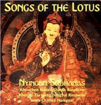 Khenchen Palden Sherab Rinpoche, Khenpo Tsewang Dongyal Rinpoche, Lama Chimed N,amgyal : Songs of the Lotus (CD)