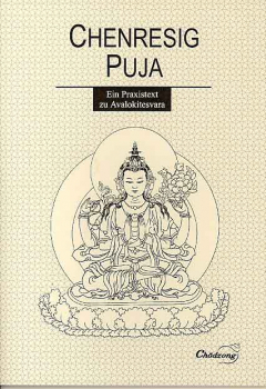 Chenresig Puja - Ein Praxistext zu Avalokitesvara