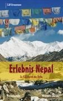 Christina Grossmann : Erlebnis Nepal: Zu Fuß durch die Stille