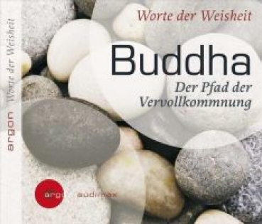 Buddha, Gautama : Der Pfad der Vervollkommnung (Audio-CD)