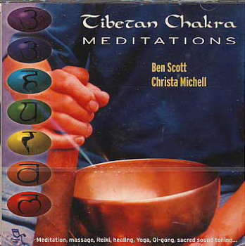Ben Scott and Christa Michel : Tibetan Chakra Meditations (CD)
