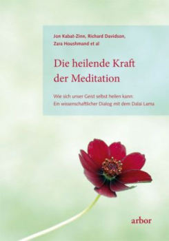 Jon Kabat-Zinn :Die heilende Kraft der Meditation