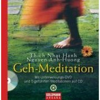 Thich Nhat Hanh ; Nguyen, Anh-Huong : Geh-Meditation, m. DVD-Video u. Audio-CD