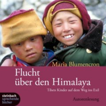 Blumencron, Maria : Flucht über den Himalaya (Audio-CD)