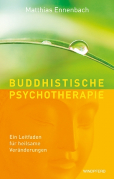 Ennenbach, Matthias : Buddhistische Psychotherapie