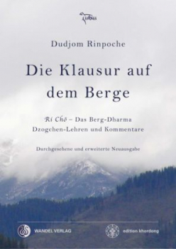 Dudjom Rinpoche : Die Klausur auf dem Berge