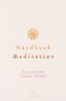 Yates, Culadasa John : Handbuch Meditation
