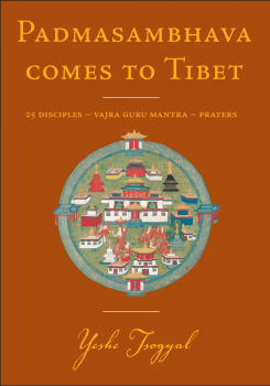 Yeshe Tsogyal  : Padmasambhava Comes to Tibet: 25 Disciples - Vajra Guru Mantra - Prayers