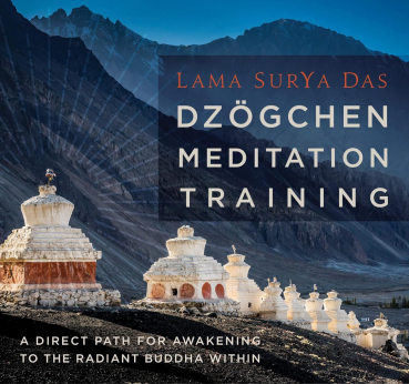 Lama Surya Das : Dzogchen Meditation Training: A Direct Path for Awakening to the Radiant Buddha Within (Audio CD)