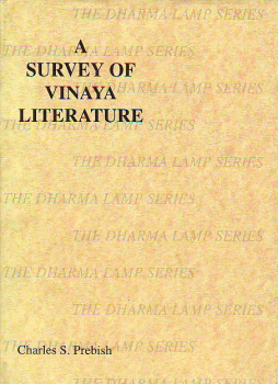 C. Prebish : A Survey of Vinaya Literature