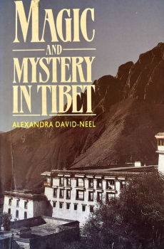 Alexandra David-Neel: Magic and Mystery in Tibet (Used)