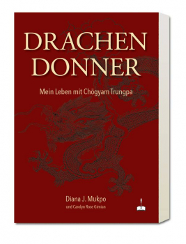 Drachendonner - Mein Leben mit Chögyam Trungpa