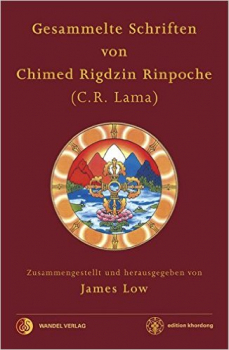 Chimed Rigdzin Rinpoche : Gesammelte Schriften