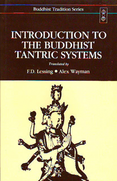 Alex Wayman : Introduction to the Buddhist Tantric System