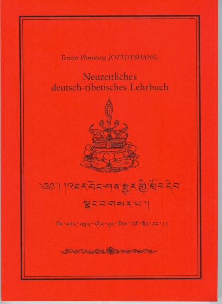 Jottotshang, Tenzin Phuntsog : Neuzeitliches deutsch-tibetisches Lehrbuch