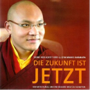 Karmapa : Die Zukunft ist Jetzt