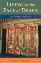 Glenn H. Mullen : Living in the Face of Death: The Tibetan Tradition