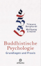 Borghardt, Tilmann ; Erhardt, Wolfgang : Buddhistische Psychologie