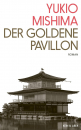 Yukio Mishima  : Der Goldene Pavillon: Roman