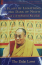The Dalai Lama : A Flash of Lightning in the Dark of Night: A Guide to the Bodhisattva's Way of Life