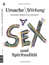 Ursache und Wirkung  Ausgabe Nr. 127: „Sex und Spiritualität"