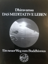 Dhiravamsa DAS MEDITATIVE LEBEN - Ein neuer Weg zum Buddhismus