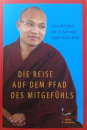 Karmapa Orgyen Trinley Dorje : Die Reise auf dem Pfad des Mitgefühls [Taschenbuch]
