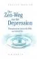 Preview: Martin, Philip : Der Zen-Weg aus der Depression (Gebraucht)
