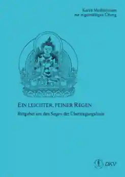 Ein leichter, feiner Regen - Bittgebet um den Segen der Übertragungslinie