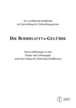 Die Bodhisattva-Gelübde mit Erklärungen
