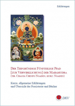 Der tiefgründige fünfteilige Pfad [zur Verwirklichung] der Mahamudra (tib. Ngaden)