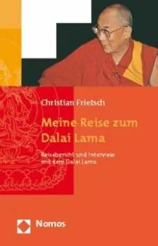 Frietsch, Christian : Meine Reise zum Dalai Lama