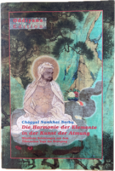Namkhai Norbu : Die Harmonie der Elemente in der Kunst der Atmung