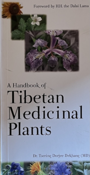 Dr. Tsering Dorje Dekhang : A Handbook of TIBETAN MEDICINAL PLANTS