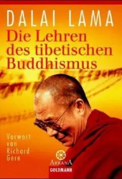 Dalai Lama XIV. : Die Lehren des tibetischen Buddhismus