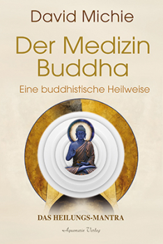 David Michie : Der Medizin-Buddha