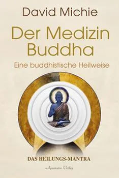 David Michie : Der Medizin-Buddha
