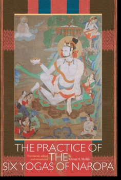 Glenn H. Mullin  : The Practice of the Six Yogas of Naropa