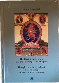 Jürgen C. Aschoff : The Dakini Vajravarahi and the Samsung Drone Phagmo