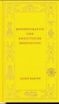 Geshe Rabten - Konzentrative und analytische Meditation (Sondereinband)
