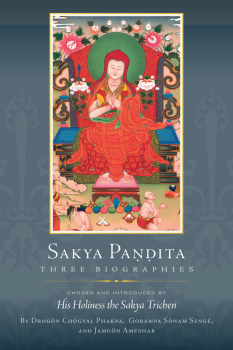 SAKYA PAṆḌITA Three Biographies