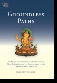 Karl Brunnhölzl : Groundless Paths