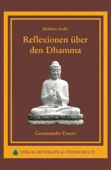 Bhikkhu Bodhi : Reflexionen über den Dhamma