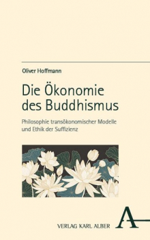 Oliver Hoffmann : Die Ökonomie des Buddhismus