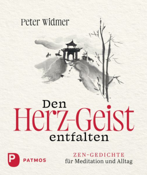 Peter Widmer : Den Herz-Geist entfalten